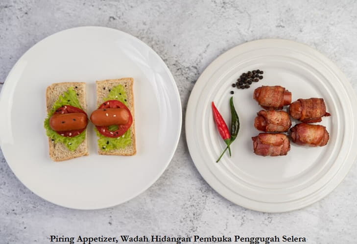 Piring Appetizer, Wadah Hidangan Pembuka Penggugah Selera