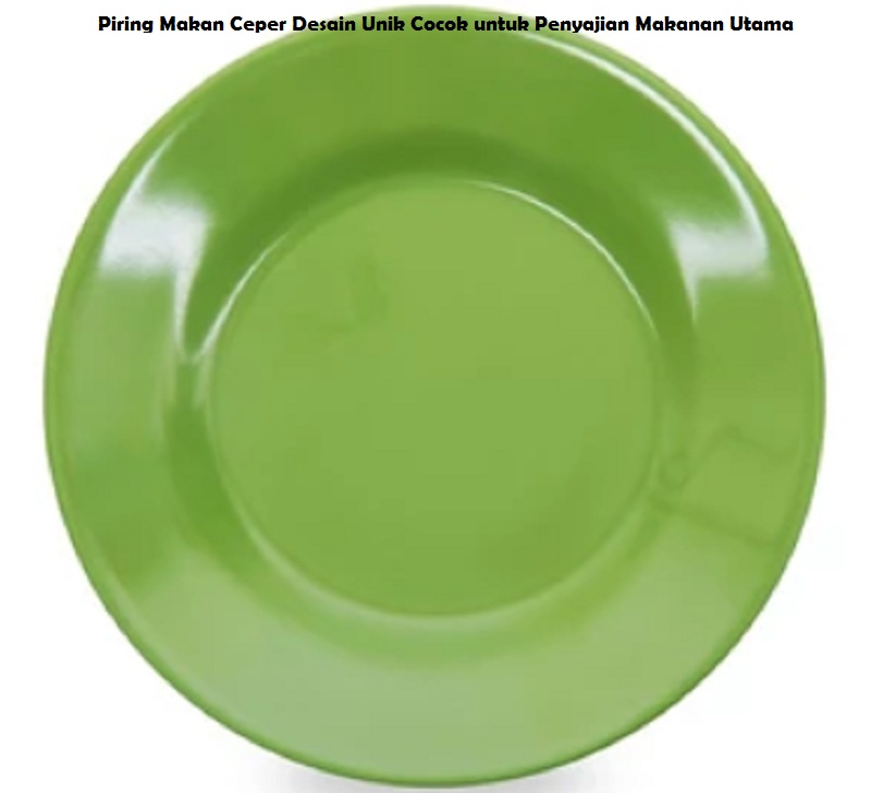 Piring Makan Ceper Desain Unik Cocok untuk Penyajian Makanan Utama